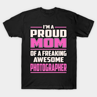 Proud MOM Photographer T-Shirt